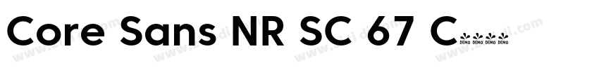 Core Sans NR SC 67 C字体转换 Core Sans NR SC 67 C字体转换
